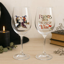 Load image into Gallery viewer, "Friends Until the End of Wine" - Personalized Witch Friends Wine Glass - Perfect Gift for Friends, Celebrations & Special Occasions Wine Glass MagicInPrints