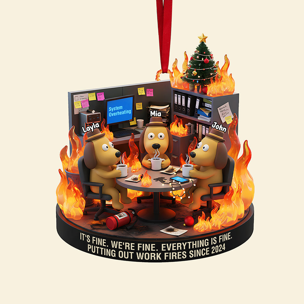 It's Fine, We're Fine! - Personalized Dog Meme Acrylic Ornament - Custom Gift for Coworkers, Friends, and Family Ornament MagicInPrints