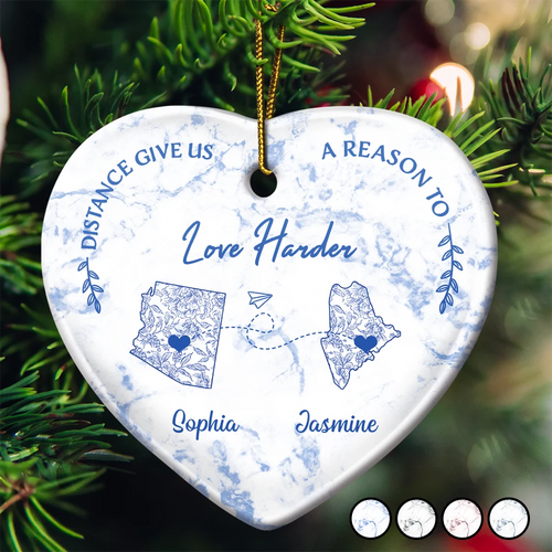 Distance Gives Us A Reason To Love Harder – Personalized Heart Ceramic Ornament – Gift for Friends and Family Ceramic Ornament MagicInPrints