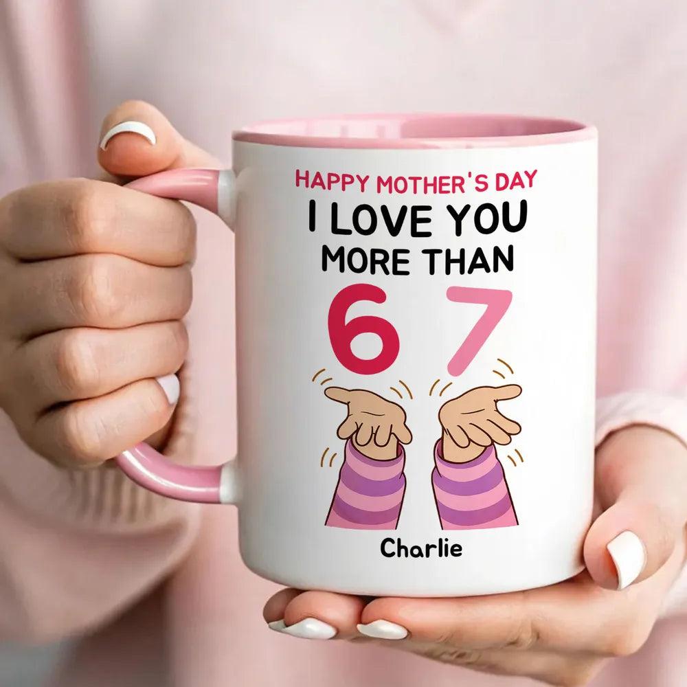 Personalized Mother's Day Mug for Mom - Funny 'I Love You More Than 67' Design Cup MagicInPrints