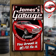 Load image into Gallery viewer, Personalized Iron Garage Sign You Break It I'll Fix It Gift
