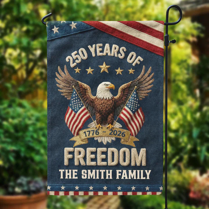 Custom Patriotic Garden Flag for Families - 250 Years of Freedom Celebration Flag MagicInPrints