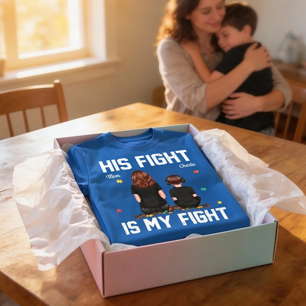 Personalized Autism Awareness T-Shirt for Moms - His Fight Is My Fight Cloth MagicInPrints