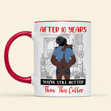 Load image into Gallery viewer, Personalized Couple Mug - You&#39;re Still Hotter Than Coffee After 15 Years Coffee Mug PopCulturePrints
