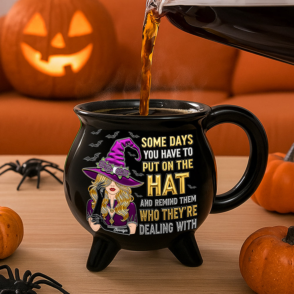 Some Days You Have to Put on the Hat – Sassy Witch Cauldron Mug, Personalized Halloween Gift for Witch Lovers Cauldron Mug MagicInPrints
