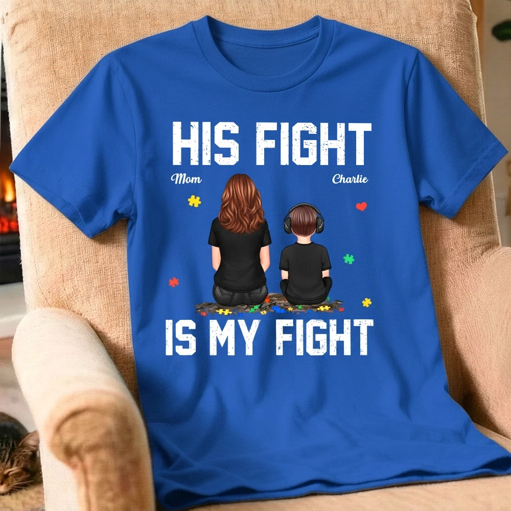 Personalized Autism Awareness T-Shirt for Moms - His Fight Is My Fight Cloth MagicInPrints