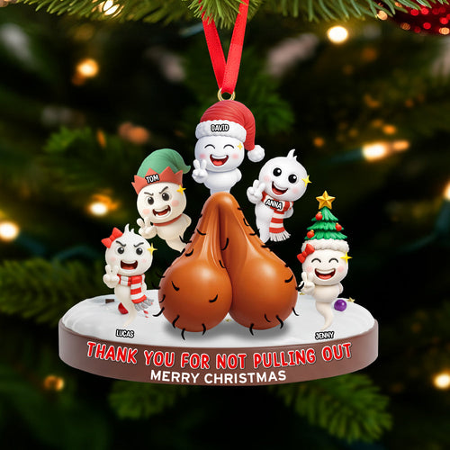 Thank You For Not Pulling Out - Personalized Funny Christmas Ornament for Dad, Grandpa & More! Ornament MagicInPrints