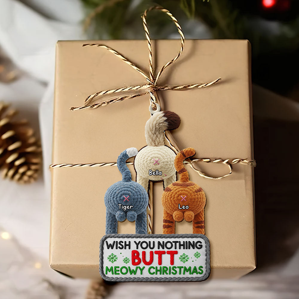 Wish You Nothing Butt Meowy Christmas - Funny Cat Ornament, Personalized Gift for Cat Lovers Ornament MagicInPrints