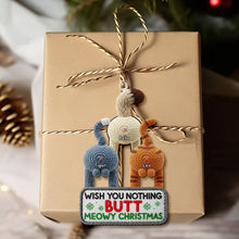 Load image into Gallery viewer, Wish You Nothing Butt Meowy Christmas - Funny Cat Ornament, Personalized Gift for Cat Lovers Ornament MagicInPrints
