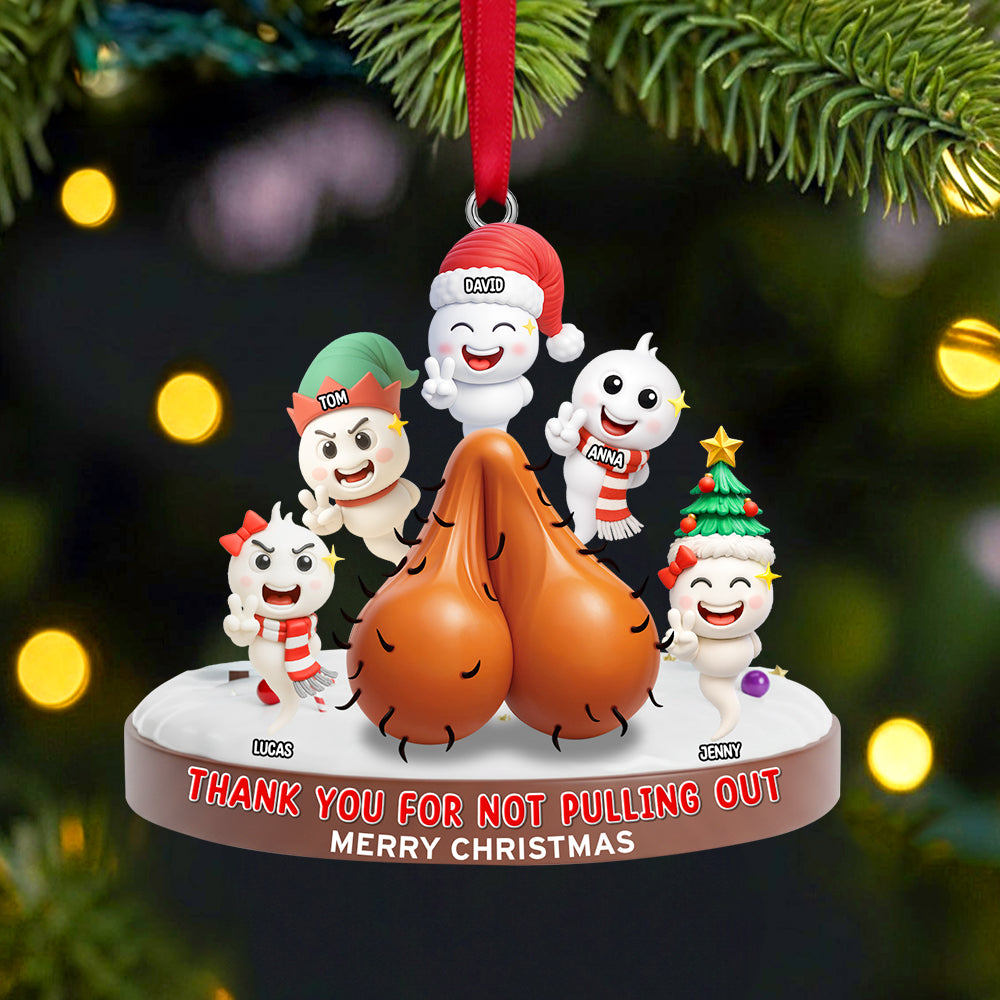 Thank You For Not Pulling Out - Personalized Funny Christmas Ornament for Dad, Grandpa & More! Ornament MagicInPrints