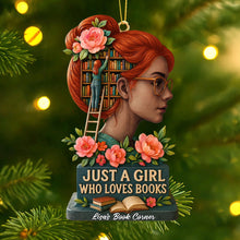 Load image into Gallery viewer, Just a Girl Who Loves Books Ornament - Personalized Gift for Book Lovers Ornament PopCulturePrints
