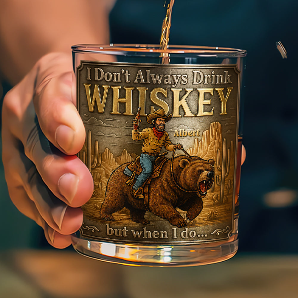I Don't Always Drink Whiskey - Personalized Wild Spirit Round Glass - Unique Gift for Cowfolk Whiskey Glass PopCulturePrints