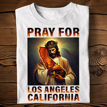 Load image into Gallery viewer, Pray For Los Angeles California Strong Shirt Shirts PopCulturePrints
