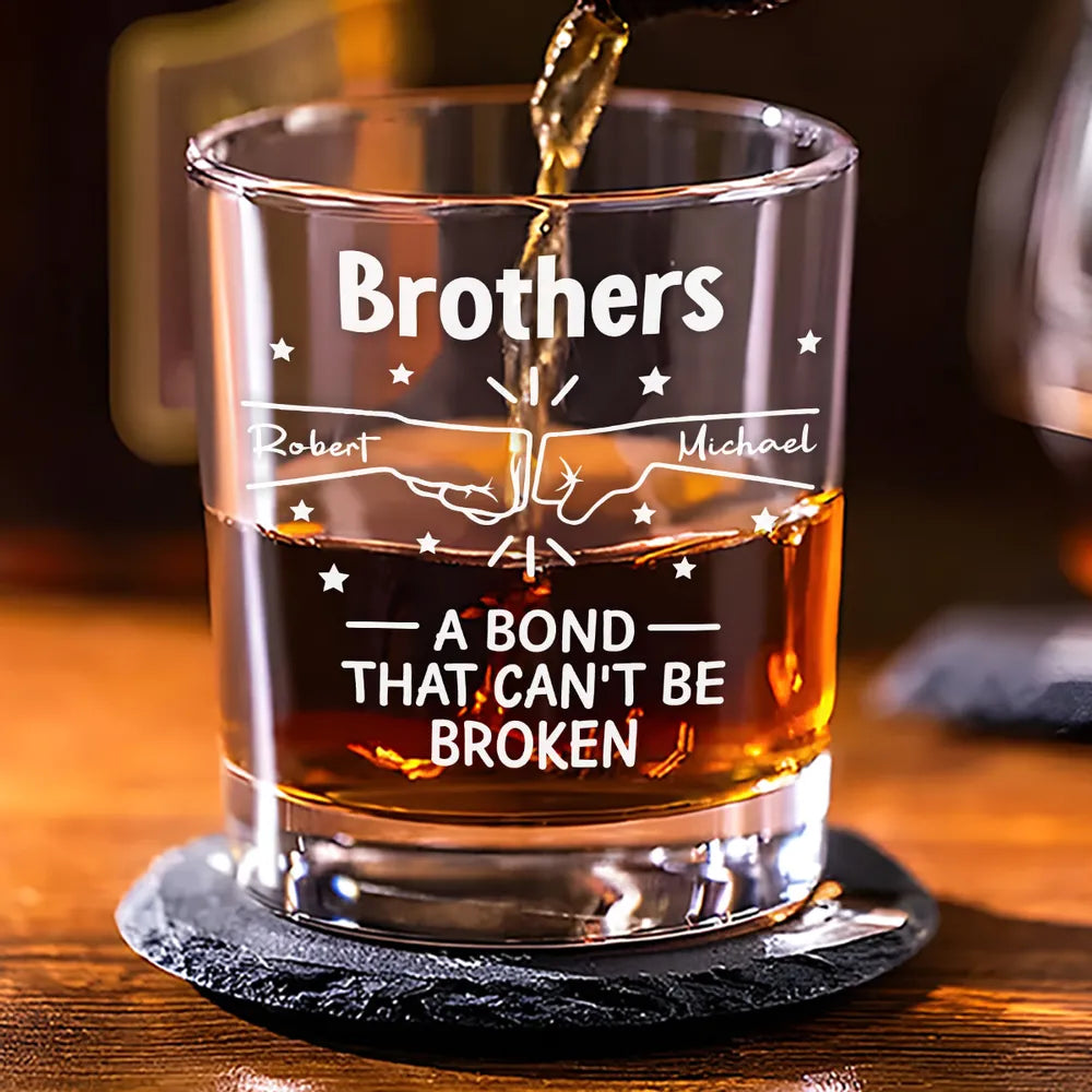 Personalized Whiskey Glass for Brothers - A Bond That Can't Be Broken Cup MagicInPrints