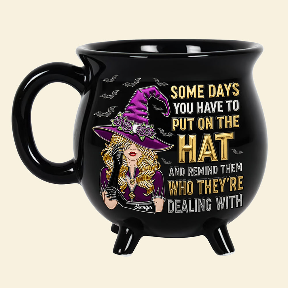 Some Days You Have to Put on the Hat – Sassy Witch Cauldron Mug, Personalized Halloween Gift for Witch Lovers Cauldron Mug MagicInPrints