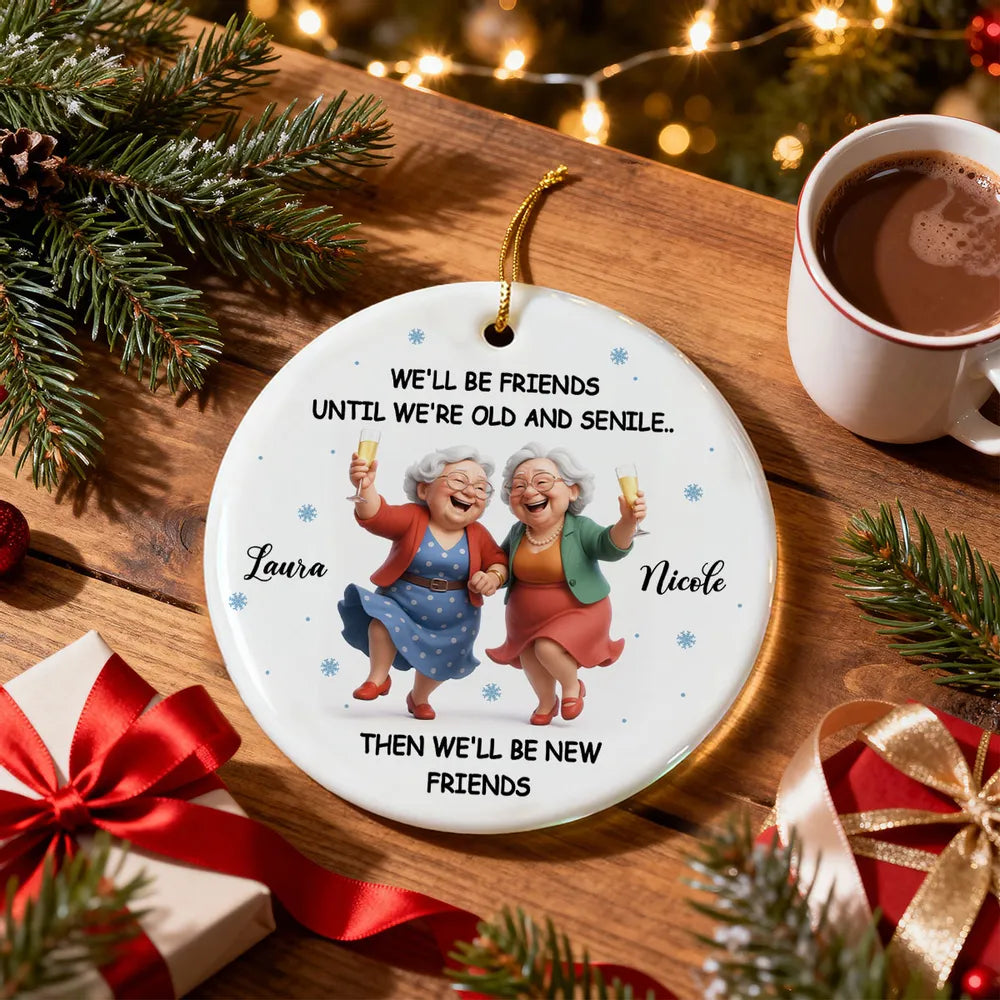 Personalized Friendship Ornament for Seniors - Humorous Keepsake Gift Ornament MagicInPrints