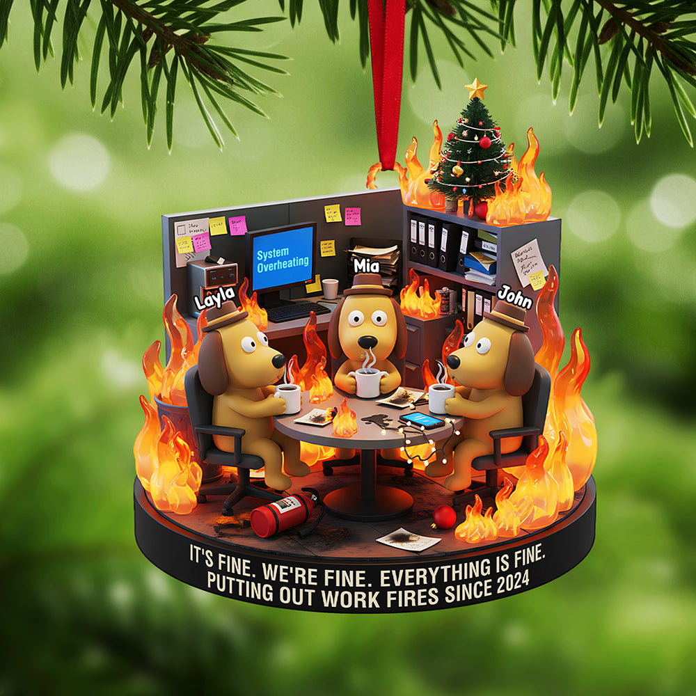 It's Fine, We're Fine! - Personalized Dog Meme Acrylic Ornament - Custom Gift for Coworkers, Friends, and Family Ornament MagicInPrints