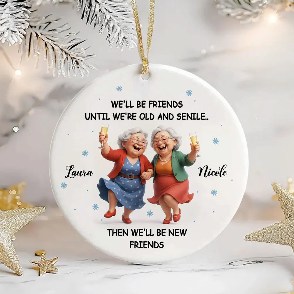 Personalized Friendship Ornament for Seniors - Humorous Keepsake Gift Ornament MagicInPrints
