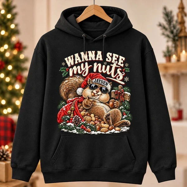 Personalized Funny Christmas Sweatshirt for Him - Wanna See My Nuts Santa Squirrel Gift