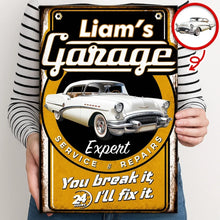 Load image into Gallery viewer, Personalized Iron Garage Sign You Break It I'll Fix It Gift
