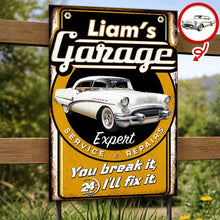 Load image into Gallery viewer, Personalized Iron Garage Sign You Break It I'll Fix It Gift
