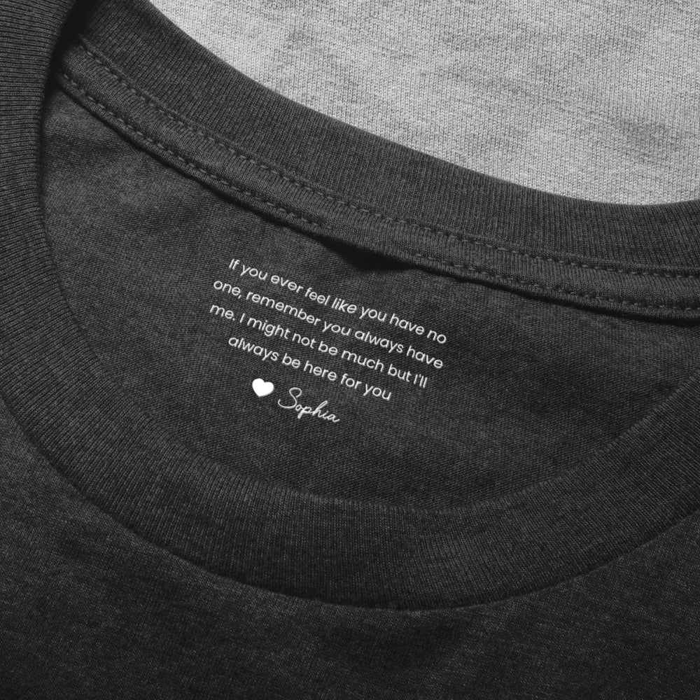 Personalized Sentimental T-Shirt for Loved Ones - Heartfelt Message Gift Cloth MagicInPrints