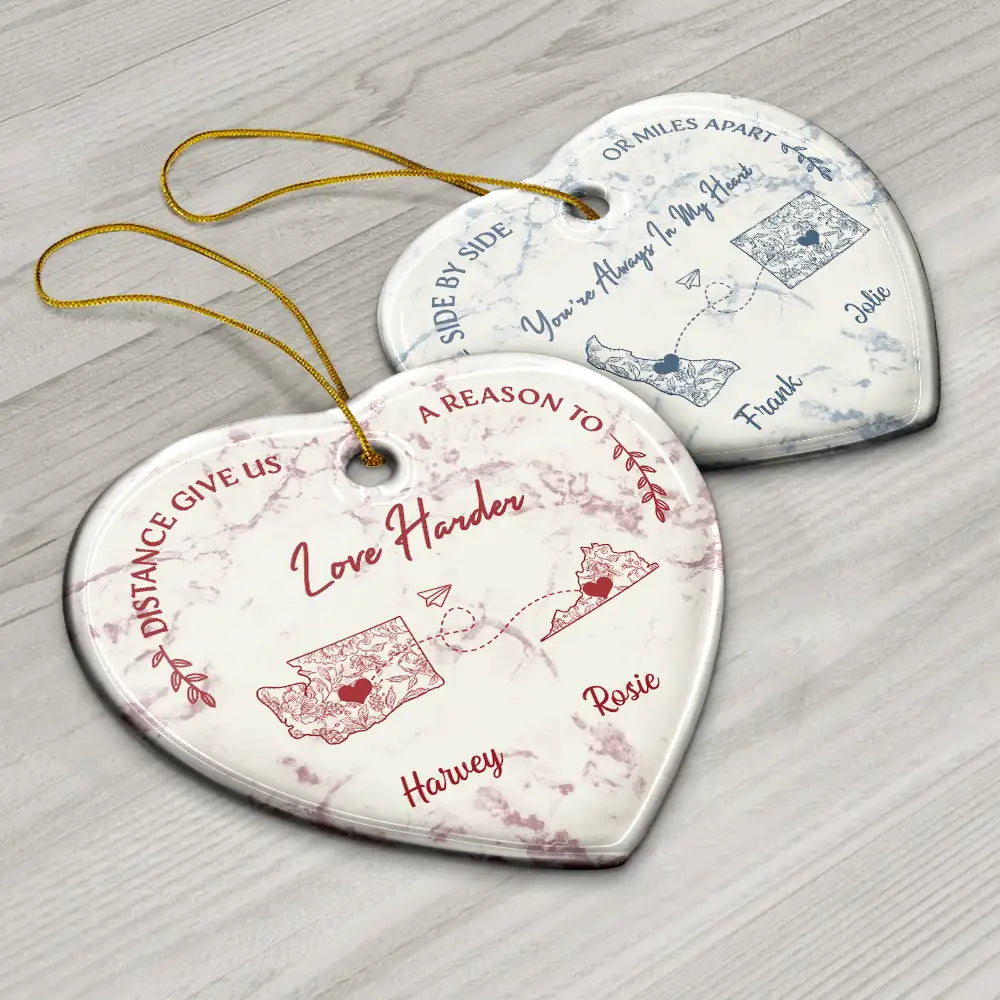 Distance Gives Us A Reason To Love Harder – Personalized Heart Ceramic Ornament – Gift for Friends and Family Ceramic Ornament MagicInPrints