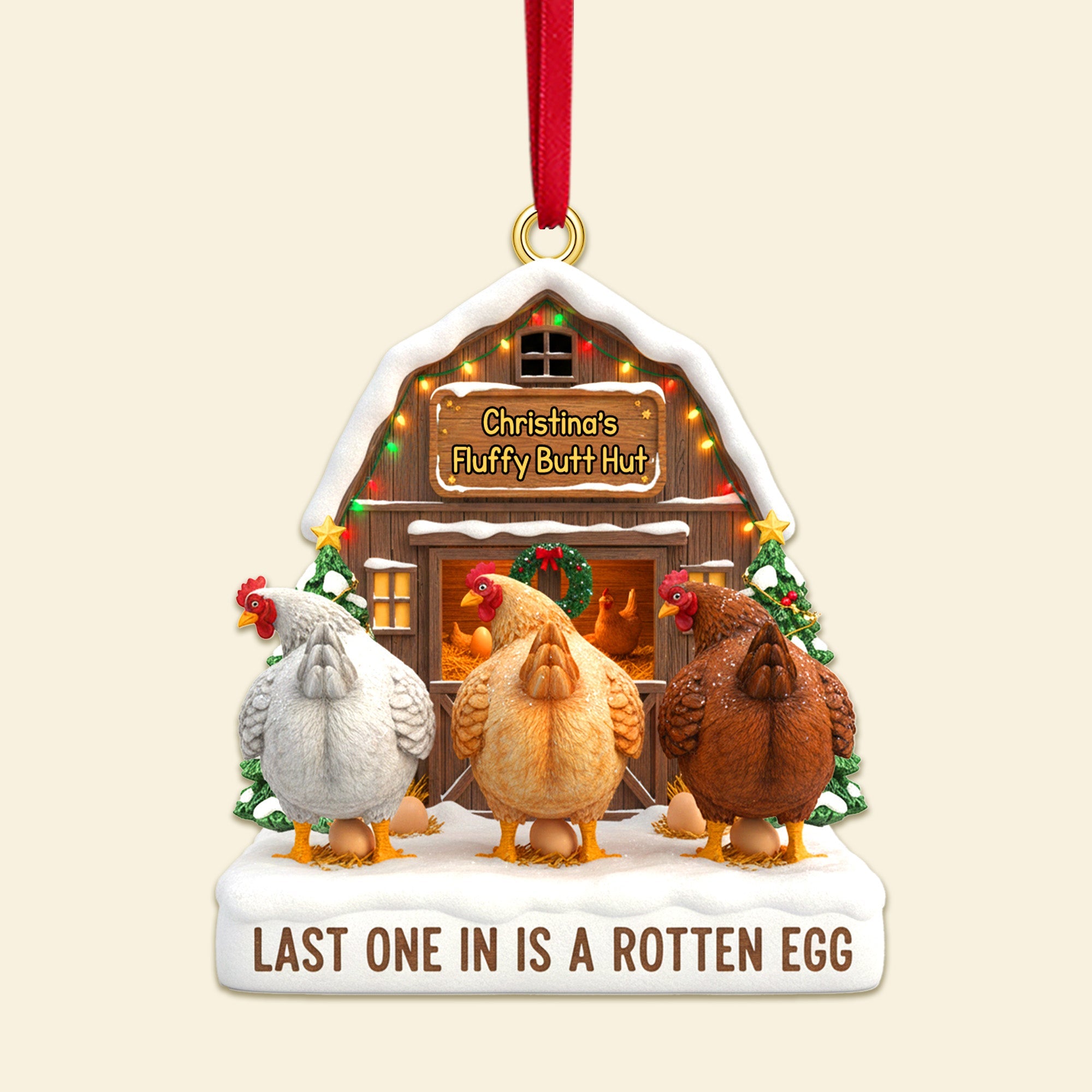 "Last One in is a Rotten Egg" - Chicken Farm Acrylic Ornament, Personalize for Farmers Ornament MagicInPrints