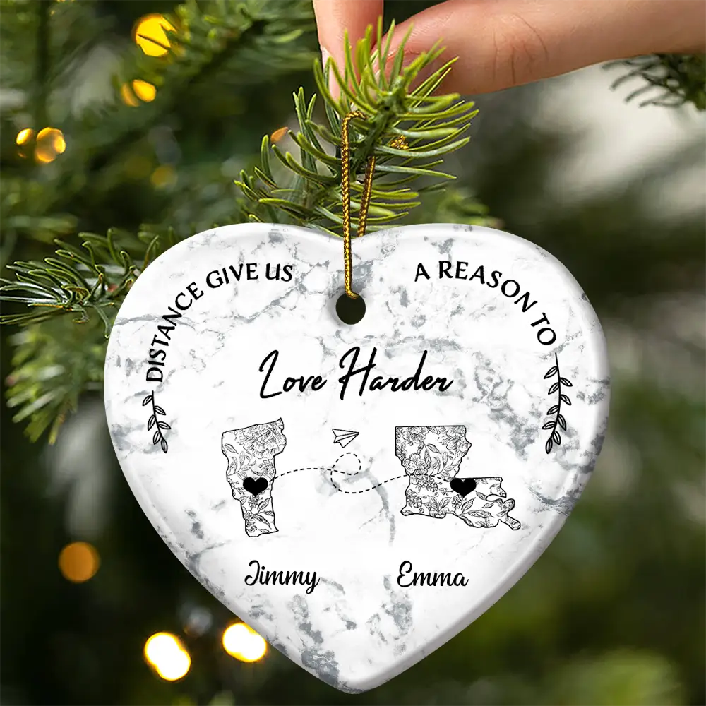 Distance Gives Us A Reason To Love Harder – Personalized Heart Ceramic Ornament – Gift for Friends and Family Ceramic Ornament MagicInPrints