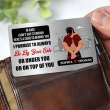 Load image into Gallery viewer, Personalized Couple Wallet Card - Be By Your Side Wallet Card PopCulturePrints
