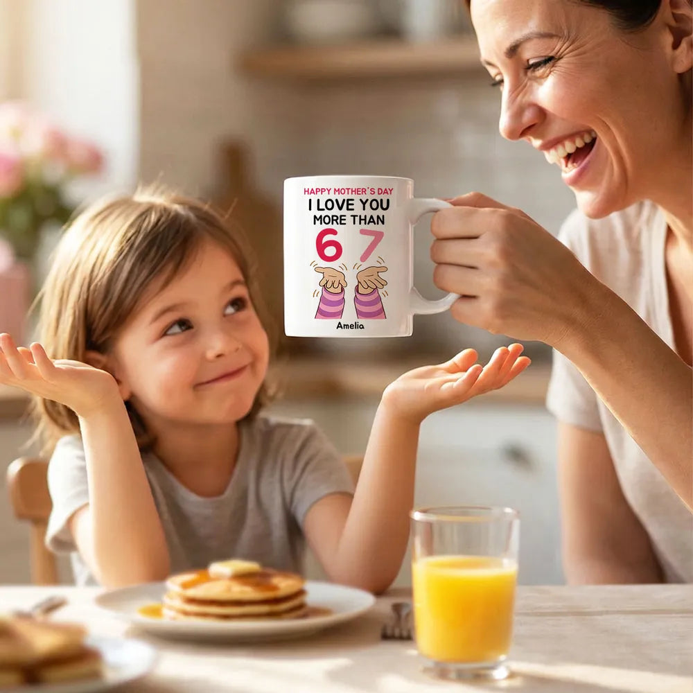 Personalized Mother's Day Mug for Mom - Funny 'I Love You More Than 67' Design Cup MagicInPrints