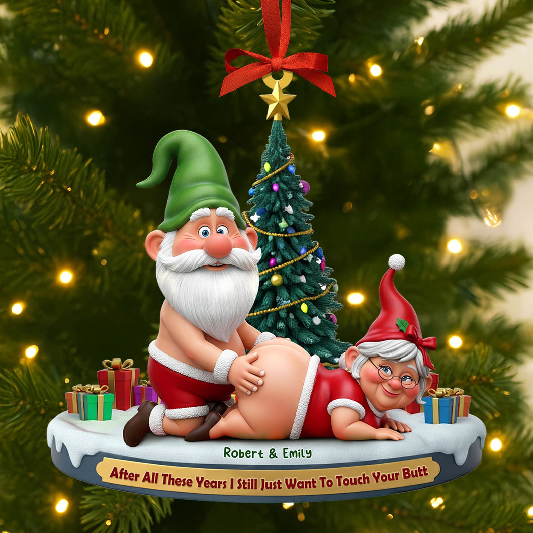 After All These Years I Still Just Want To Touch Your Butt - Naughty Old Gnome Couple Ornament - Personalized Gift for Couples Ornament MagicInPrints