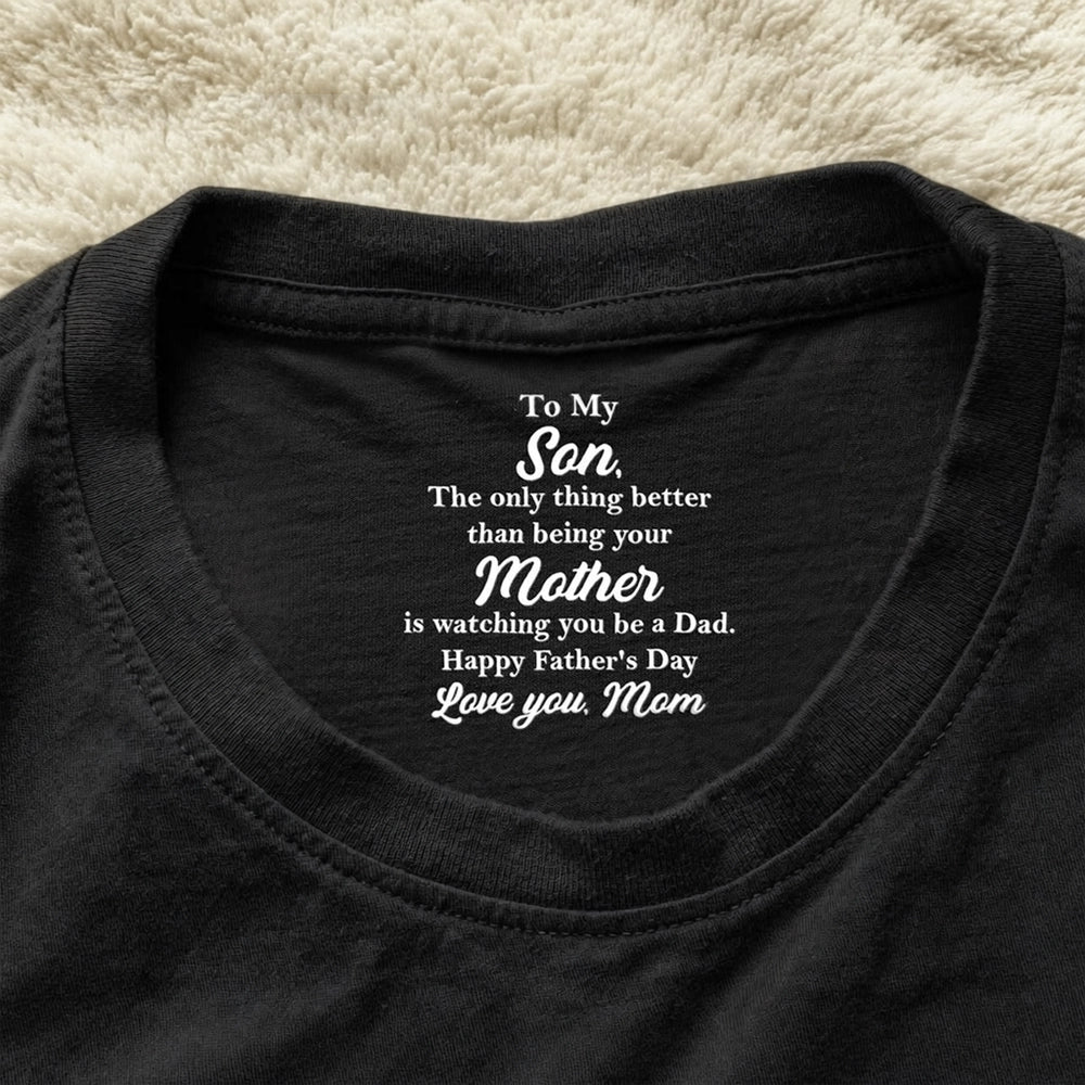 Personalized Father's Day T-Shirt for Son - Heartfelt Message from Mom Cloth MagicInPrints