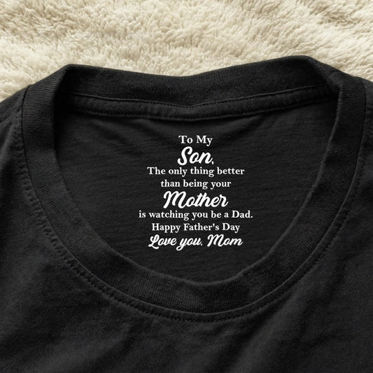 Personalized Father's Day T-Shirt for Son - Heartfelt Message from Mom Cloth MagicInPrints