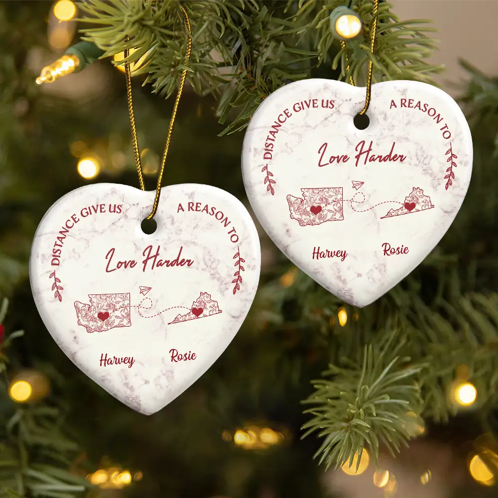 Distance Gives Us A Reason To Love Harder – Personalized Heart Ceramic Ornament – Gift for Friends and Family Ceramic Ornament MagicInPrints