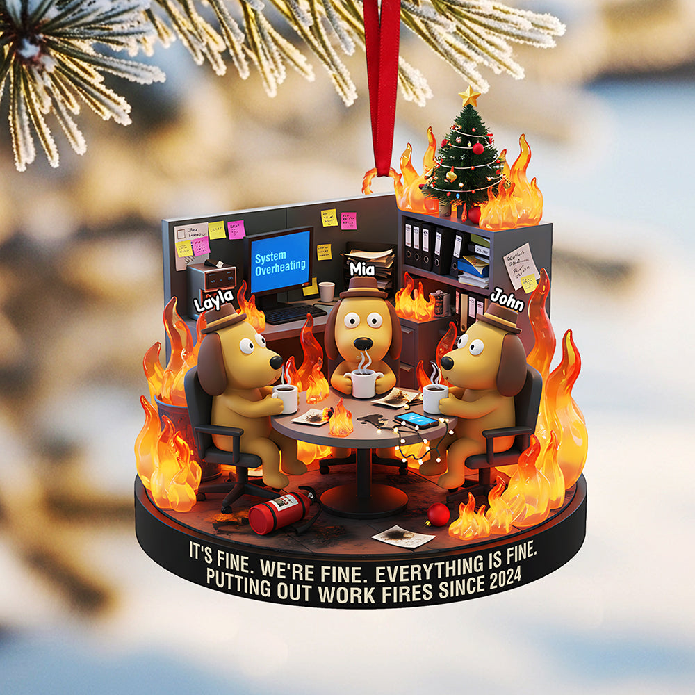 It's Fine, We're Fine! - Personalized Dog Meme Acrylic Ornament - Custom Gift for Coworkers, Friends, and Family Ornament MagicInPrints