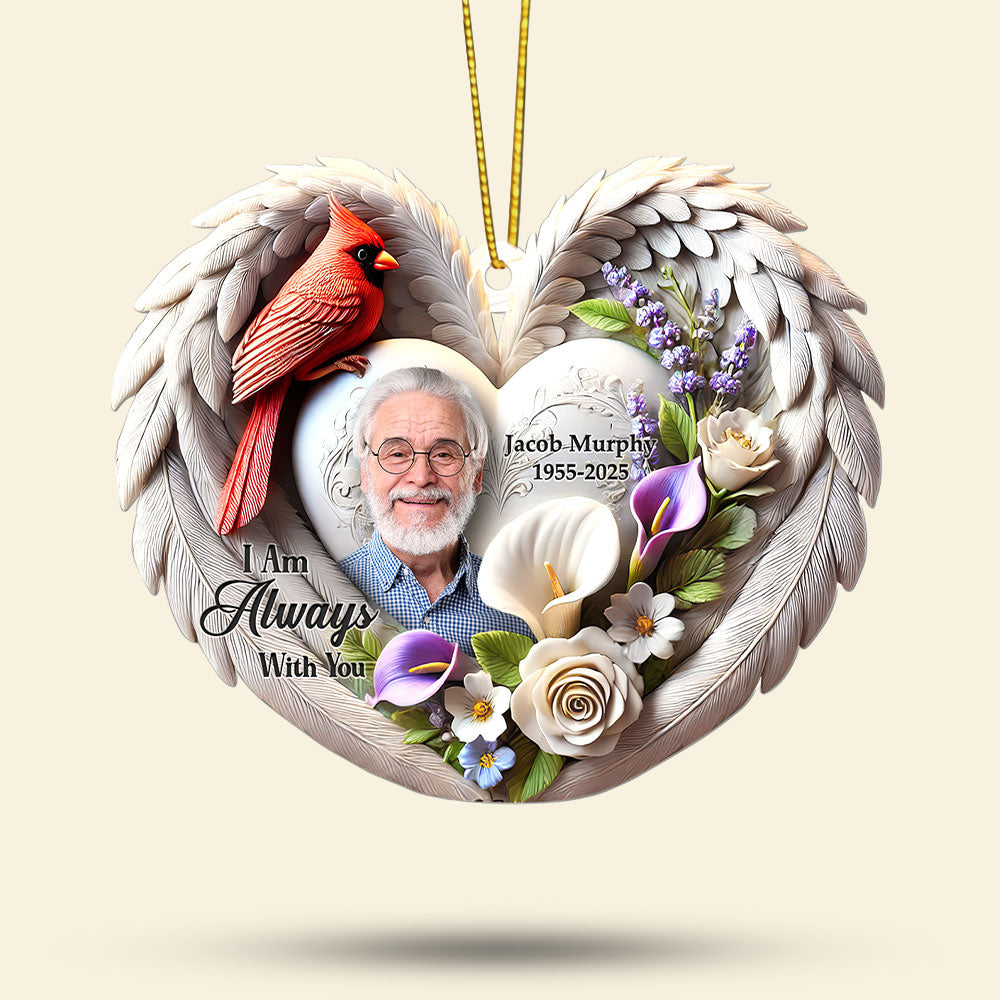 I Am Always With You - Custom Memorial Ornament - Personalized Photo Gift for Loved Ones Ornament PopCulturePrints
