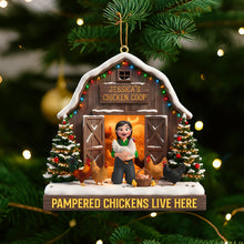 Load image into Gallery viewer, &quot;Pampered Chickens Live Here&quot; - Personalized Chicken Coop Ornament - Custom Gift for Farmers and Chicken Enthusiasts Ornament MagicInPrints
