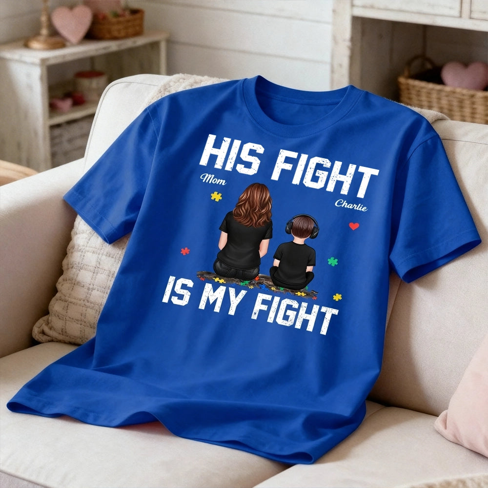 Personalized Autism Awareness T-Shirt for Moms - His Fight Is My Fight Cloth MagicInPrints