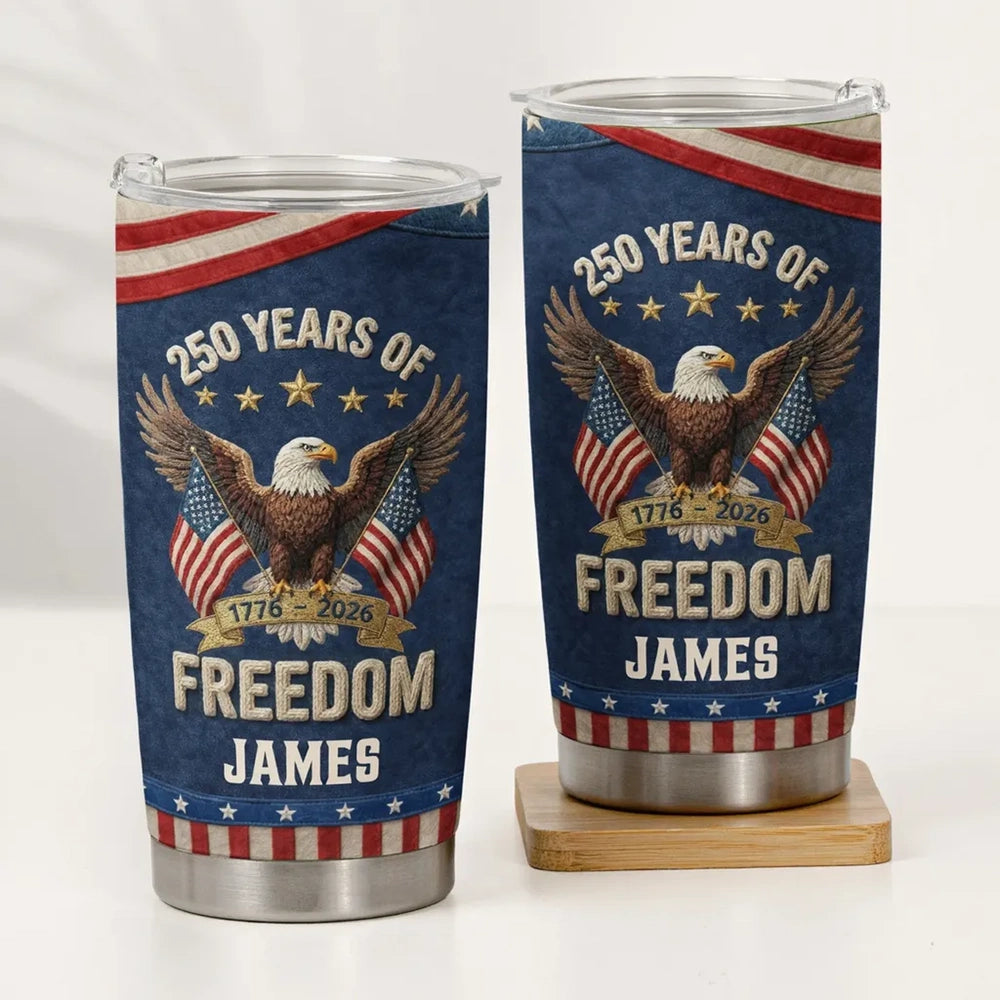 Personalized Patriotic Tumbler for Americans with Eagle Design - 250 Years of Freedom Celebration Cup MagicInPrints